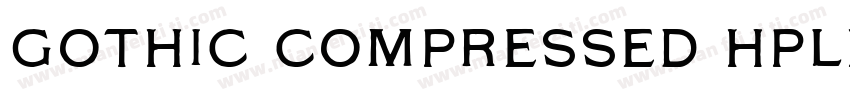 Gothic Compressed HPLHS字体转换